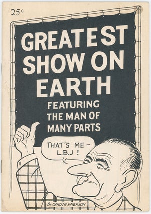Item #9789 Greatest Show on Earth: Featuring the Man of Many Parts. Caruth Emerson