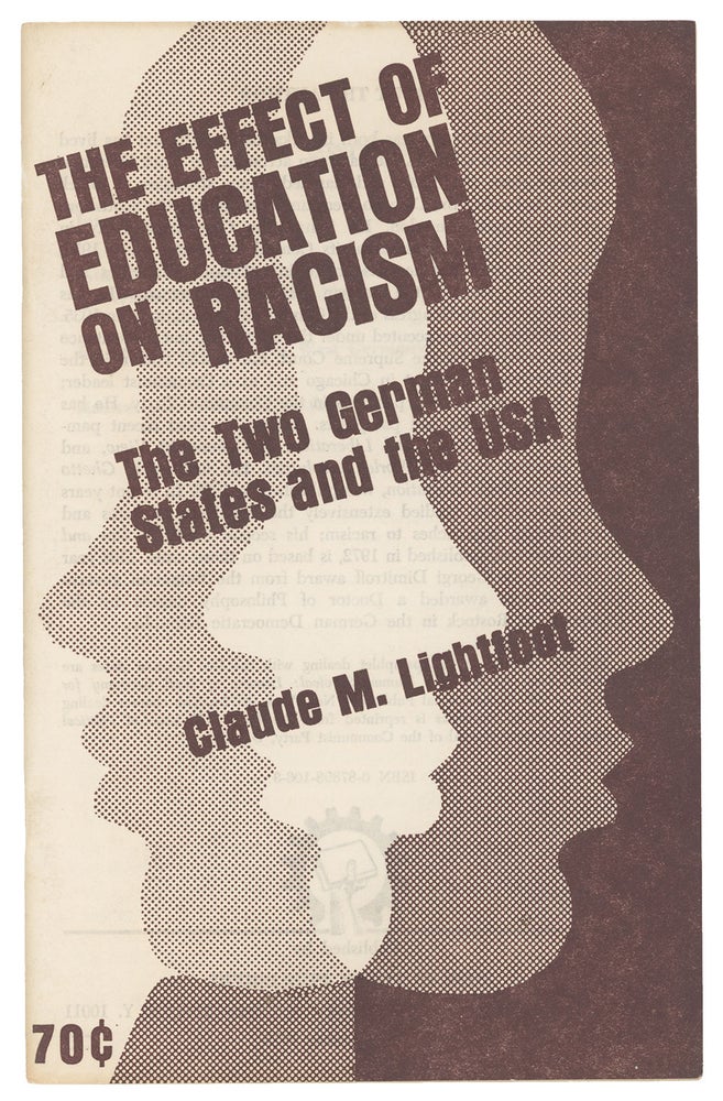 Item #9812 The Effect of Education on Racism. Claude M. Lightfoot.