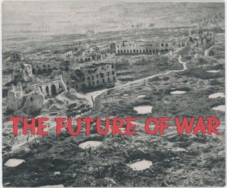 Item #9813 The Future of War. Maj. Gen. J. F. C. Fuller