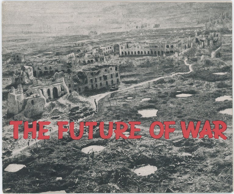 Item #9813 The Future of War. Maj. Gen. J. F. C. Fuller.