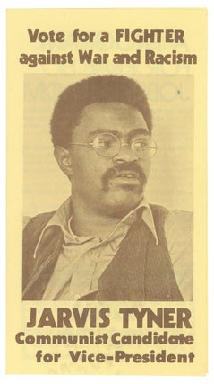 Item #9847 Vote for a FIGHTER against War and Racism - Jarvis Tyner, Communist Candidate for...