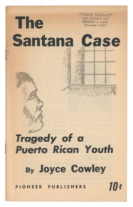 Item #9878 The Santana Case: Tragedy of a Puerto Rican Youth. Joyce Cowley