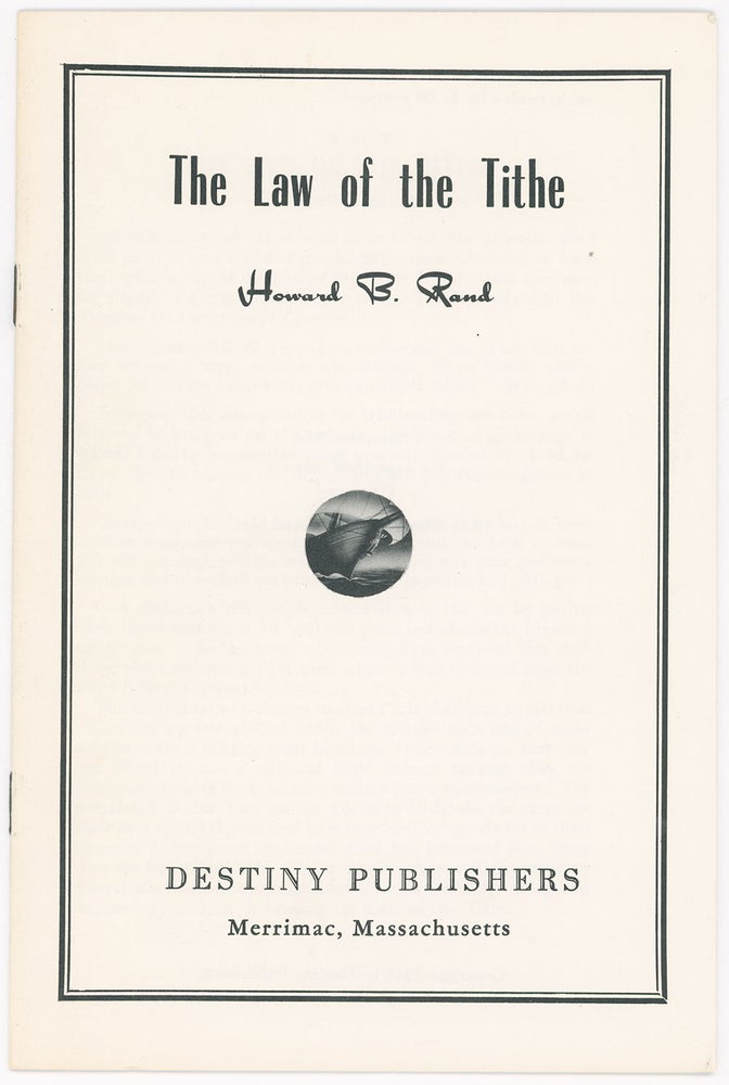 Item #9911 The Law of the Tithe. Howard B. Rand.